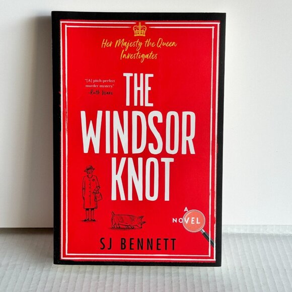 The Windsor Knot: A Novel (Her Majesty the Queen Investigates) by SJ Bennett - Picture 1 of 5